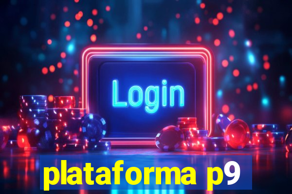 plataforma p9